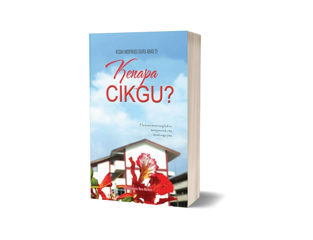 Kisah Inspirasi Guru: Kenapa Cikgu?