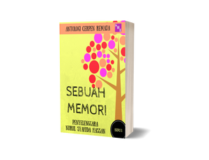 Antologi Cerpen Remaja Sebuah Memori Siri 1